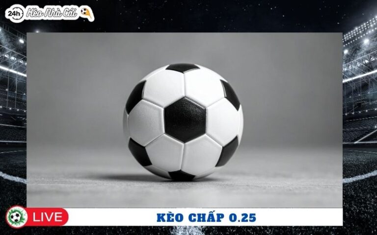 Kèo Chấp 0.25 Có Dễ Ăn Không? Sự Thật Phía Sau Loại Kèo “Nửa Vời”